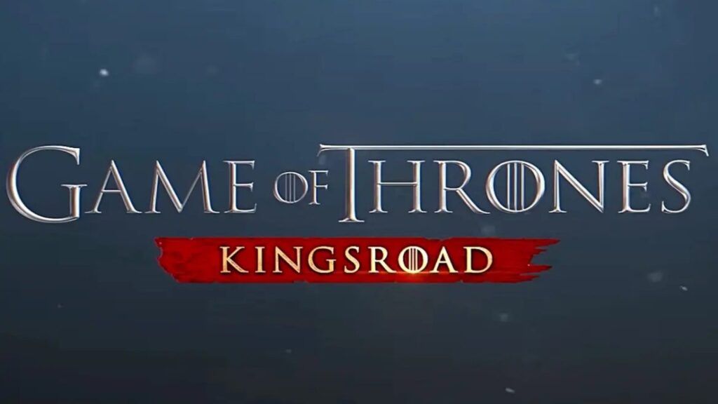 Game of Thrones: Kingsroad se lanza gratis el 21 de mayo en PC, iOS y Android